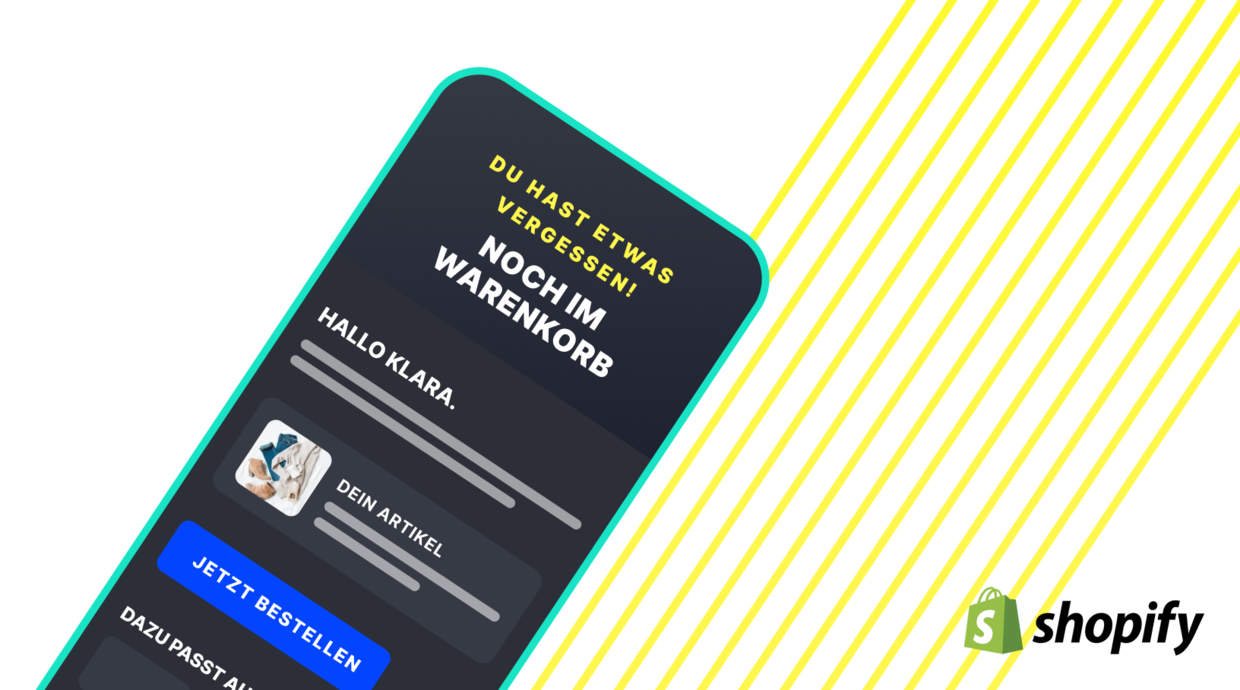 Smartphone-Grafik einer Erinnerungs-E-Mail mit 'Noch im Warenkorb', blauem 'Jetzt bestellen'-Button und Shopify-Logo.
